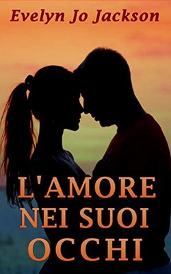 Evelyn Jo Jackson - L'amore nei suoi occhi (2019)