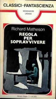 Richard Matheson - Regola per sopravvivere (1977)