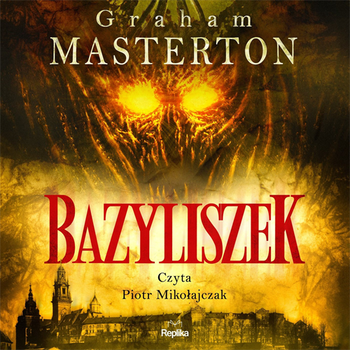 Graham Masterton - Bazyliszek (2023) [AUDIOBOOK PL]
