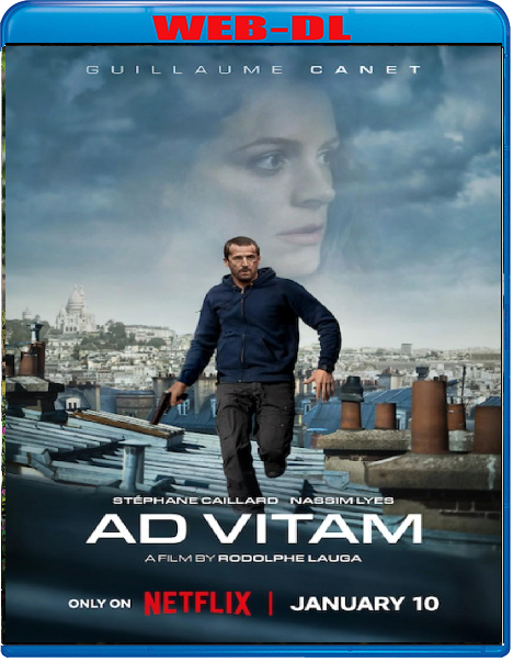 Ad Vitam (2025) mkv FullHD 1080p WEBDL ITA FRE Subs