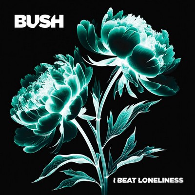 Bush - I Beat Loneliness (2025) [CD-Quality + Hi-Res] [Official Digital Release]