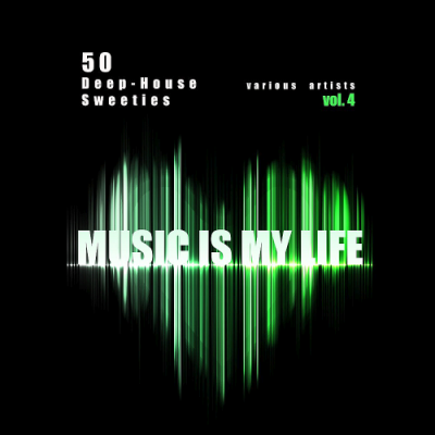 VA - Music Is My Life Vol. 4 (50 Deep-House Sweeties) (2019)