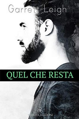 Garrett Leigh - Quel che resta (2018)