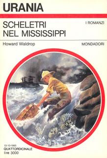 Howard Waldrop - Scheletri nel Mississippi (1985)