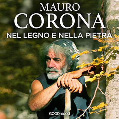 Mauro Corona - Nel legno e nella pietra (2023) (mp3 - 128 kbps)