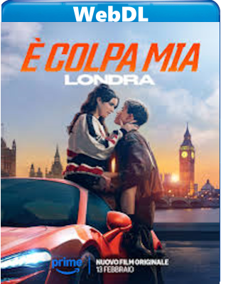 È colpa mia-Londra (2025) WEB-DL 720p H264 E-AC3+AC3 ITA ENG