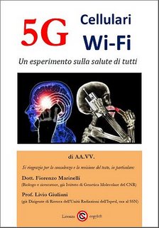 AA.VV. – 5G, Cellulari, Wi-Fi. Un esperimento sulla salute di tutti (2019)