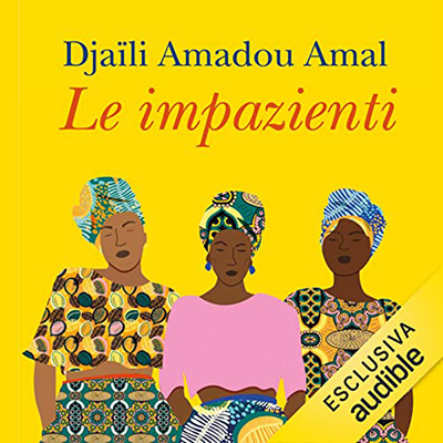 Djaïli Amadou Amal - Le impazienti (2023) (mp3 - 128 kbps)