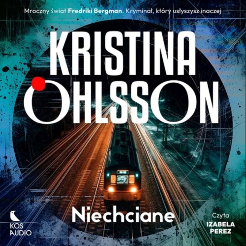 Ohlsson Kristina - Cykl: Fredrika Bergman (tom 1) Niechciane (2026)