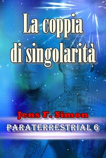 Jens F. Simon - La coppia di singolarità. PARATERRESTRIAL Vol. 6 (2024)