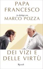 Marco Pozza, Papa Francesco – Dei vizi e delle virtù (2021)