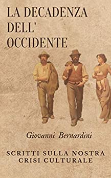 Giovanni Bernardini – La decadenza dell'occidente  (2021)