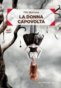 Titti Marrone – La donna capovolta (2019) Titti Marrone – La donna capovolta (2019)