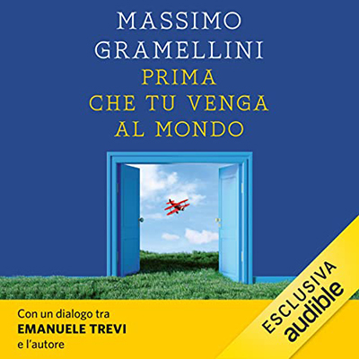 Massimo Gramellini - Prima che tu venga al mondo (2023) (mp3 - 128 kbps)