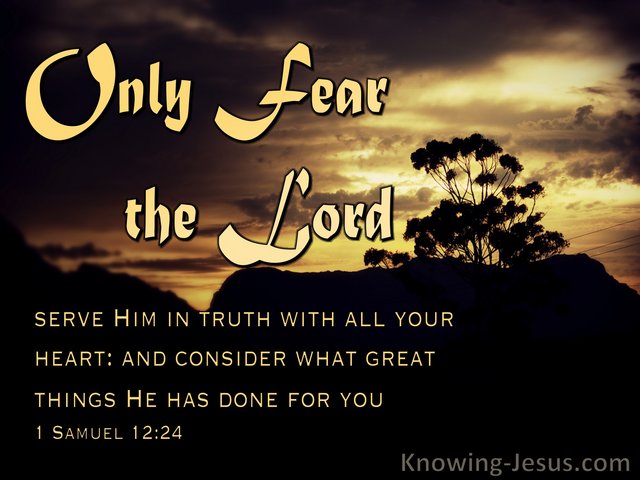 [Image: 1-Samuel-12-24-Fear-The-Lord-And-Consider-gold.jpg]