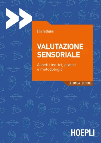 Ella Pagliarini - Valutazione sensoriale. Aspetti teorici, pratici e metodologici (2021)