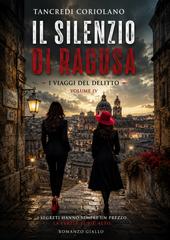 Tancredi Coriolano - Ispettore Lo Cascio Vol. 04. Il silenzio di Ragusa (2026)