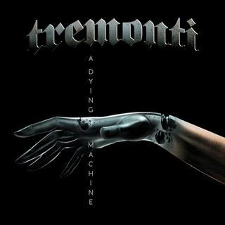 Tremonti - A Dying Machine (2019).mp3 - 320 Kbps