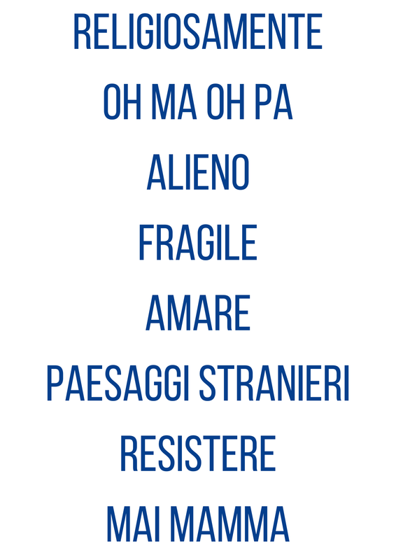 Religiosamente-Oh-Ma-Oh-Pa-Alieno-Fragile-Amare-Paesaggi-Stranieri-Resistere-Mai-Mamma-1.png