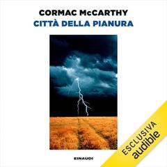 Cormac McCarthy – Città della pianura꞉ Trilogia della frontiera, Vol. 3 (2026) (mp3 – 128 kbps)