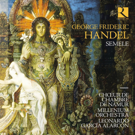 Chœur de Chambre de Namur, Millenium Orchestra & Leonardo García Alarcón - Handel: Semele (2022)