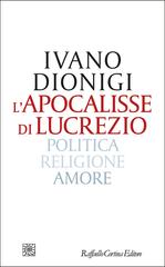 Ivano Dionigi – L’apocalisse di Lucrezio (2023)