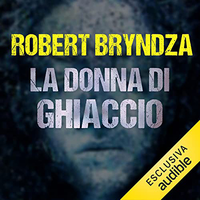 Robert Bryndza - La donna di ghiaccio (2021) (mp3 - 128 kbps)