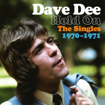 Dave Dee   Hold On: The Singles 1970   1971 (2021)