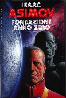 Isaac Asimov - Fondazione anno zero (1993)