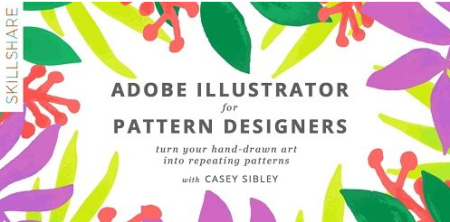 Adobe Illustrator for Pattern Designers: Turn Your Hand-Drawn Art into Repeating Digital Patterns
