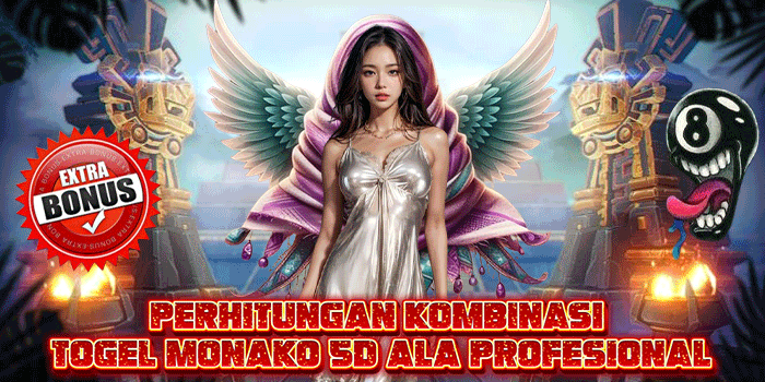 Perhitungan Kombinasi Togel Monako 5D Ala Profesional