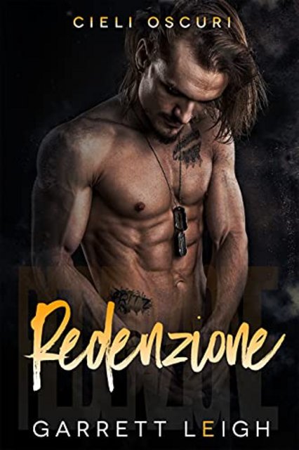 Garrett Leigh - Redenzione. Cieli oscuri 1 (2021)