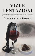 Valentino Poppi – Vizi e tentazioni. Quando trasgredire diventerà impossibile (2026)