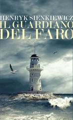 Henryk Sienkiewicz – Il guardiano del faro (2017)