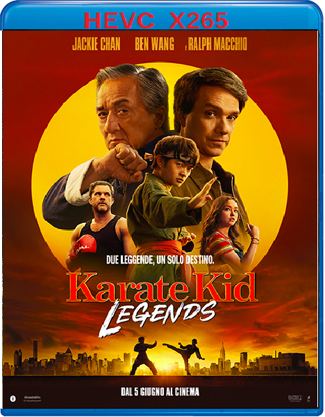 Karate Kid: Legends (2025) mkv FullHD 1080p HEVC AC3 ITA ENG Sub