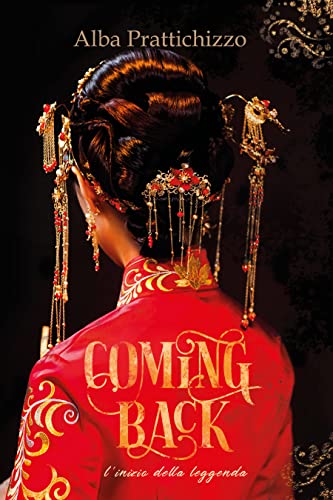 Alba Prattichizzo - Coming Back Vol. 1. L'inizio della leggenda (2022)