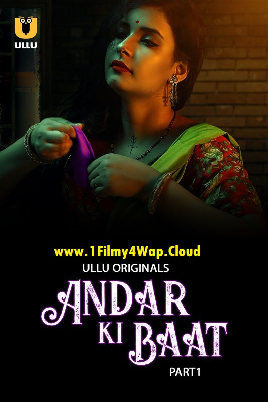 Andar Ki Baat Part-1 (2023) Ullu Hindi Originals Web Series WEB-DL X264 AAC 1080p | 720p | 480p | Download