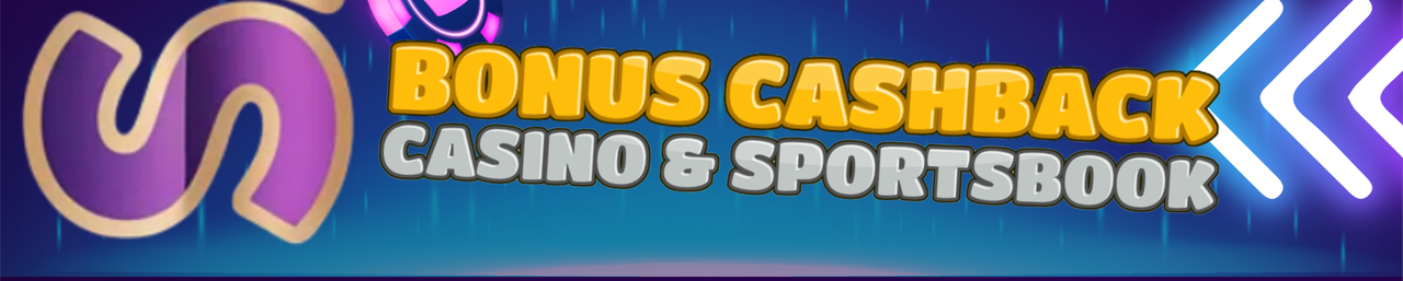 BONUS CASHBACK CASINO DAN SPORTSBOOK