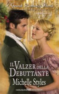 Michelle Styles - Il valzer della debuttante (2010)