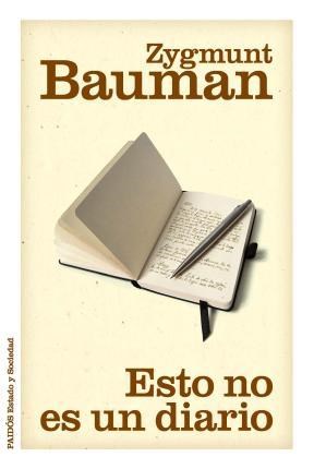 ESTO NO ES UN DIARIO, ZUGMUNT BAUMAN