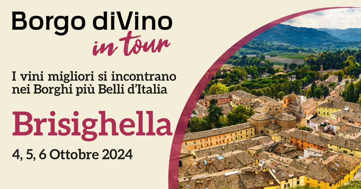 4, 5 e 6 Ottobre Borgo diVino in tour ritorna a Brisighella (RA) per un intero weekend di degustazioni 4, 5 e 6 Ottobre Borgo diVino in tour ritorna a Brisighella (RA) per un intero weekend di degustazioni
