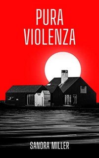 Sandra Miller - Pura violenza (2022)
