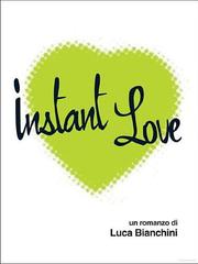 Luca Bianchini – Instant love (2010)