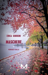 Erica Gibogini - Maschere (Delitti di lago) (2024)