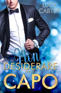 Lucy Carter - Non desiderare mai il capo (2024)