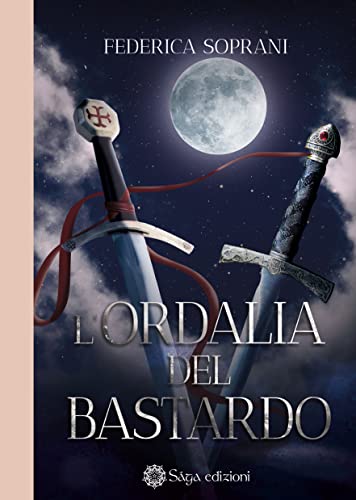 Federica Soprani - Cronache di Daederian Vol. 2. L'Ordalia del Bastardo (2022)