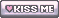 kiss me