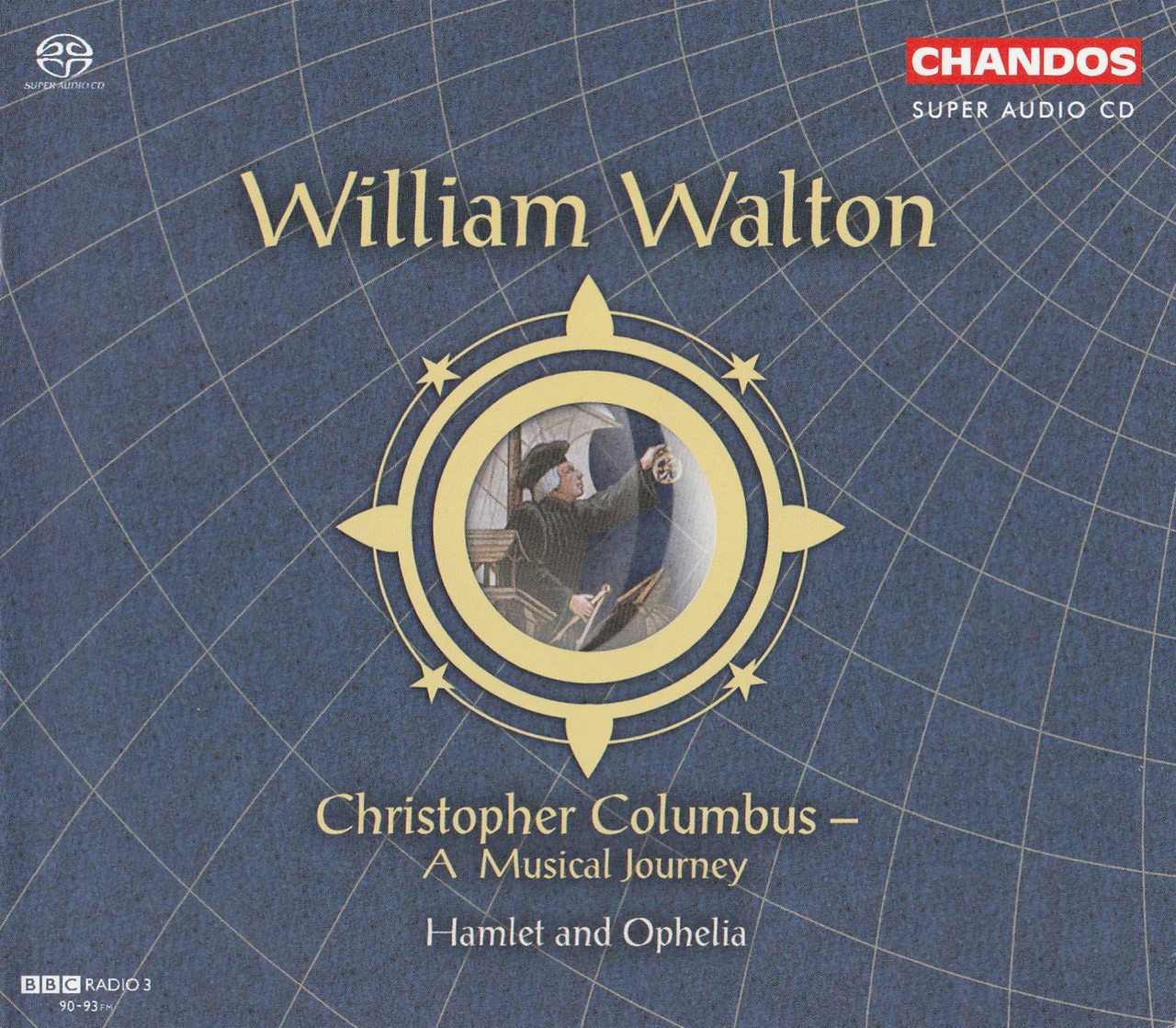 SACD booklet cover of Christopher Columbus by William Walton from Richard Hickox and the BBC National Orchestra and Chorus of Wales on Chandos