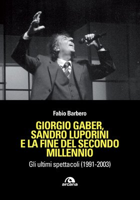 Fabio Barbero - Giorgio Gaber, Sandro Luporini e la fine del secondo millennio (2025)
