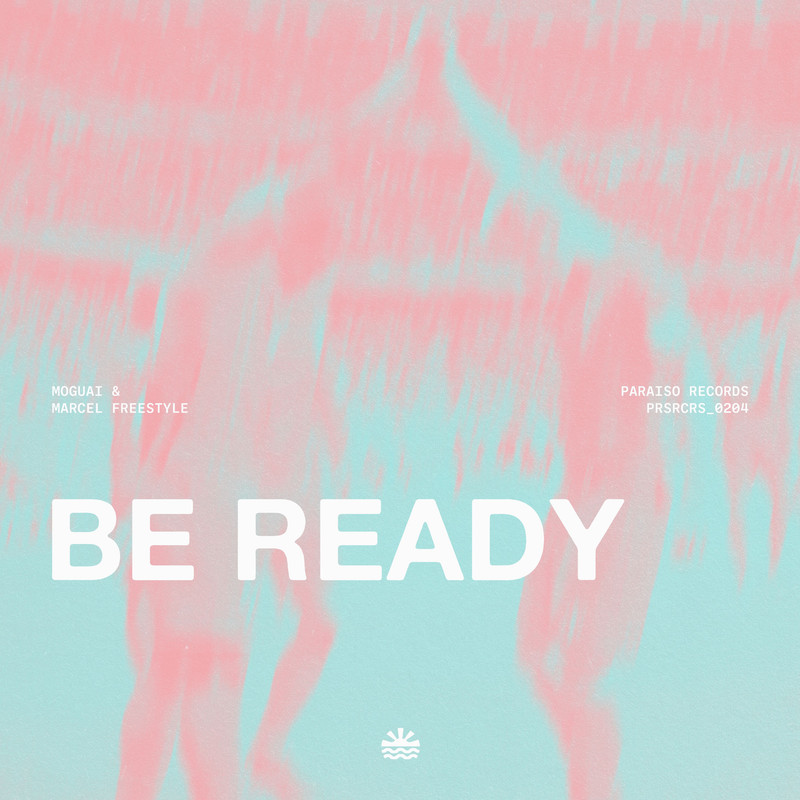 MOGUAI, Marcel Freestyle – Be Ready (Extended Mix)